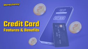 Credit card features and benefits